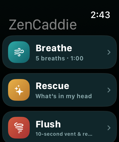 ZenCaddie Apple Watch app home screen with Breathe, Rescue, and Flush actions